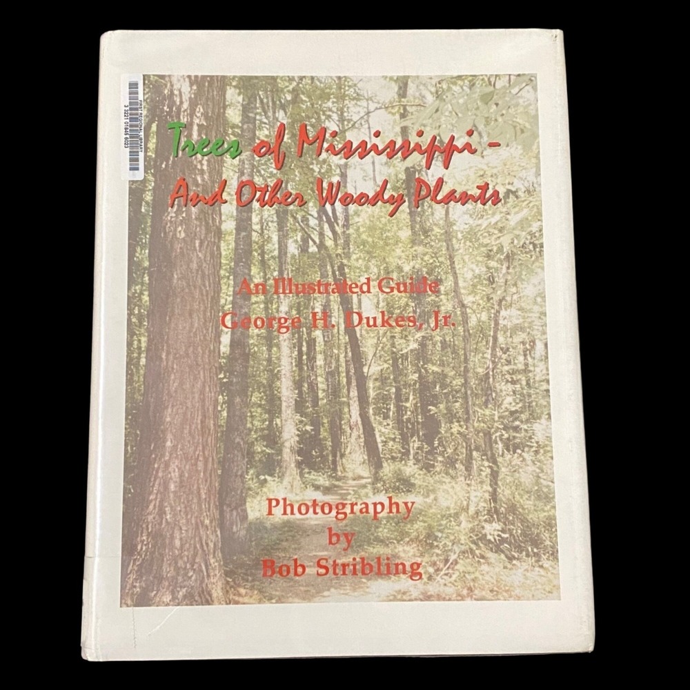 Trees of Mississippi and Other Woody Plants Hardcover George H Dukes Jr‎